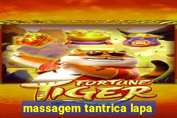 massagem tantrica lapa